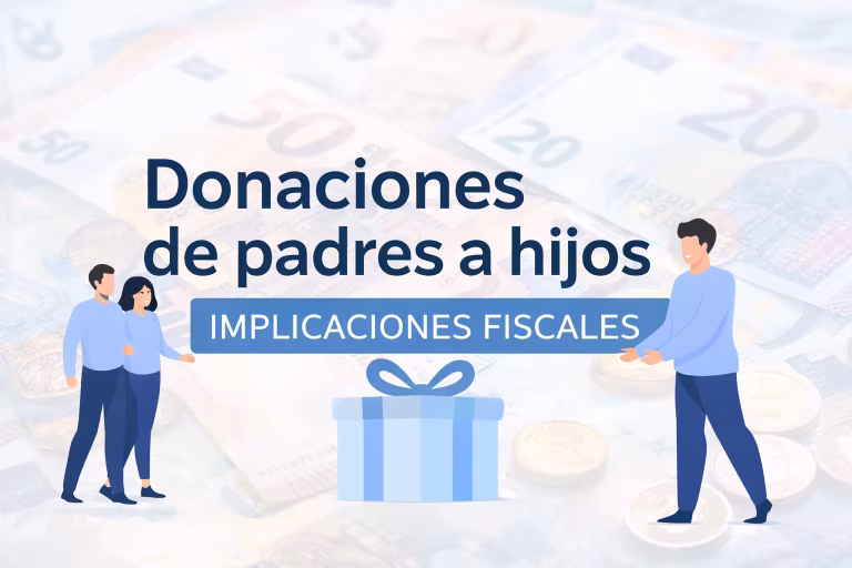 donaciones-padres-hijos-implicaciones-fiscales